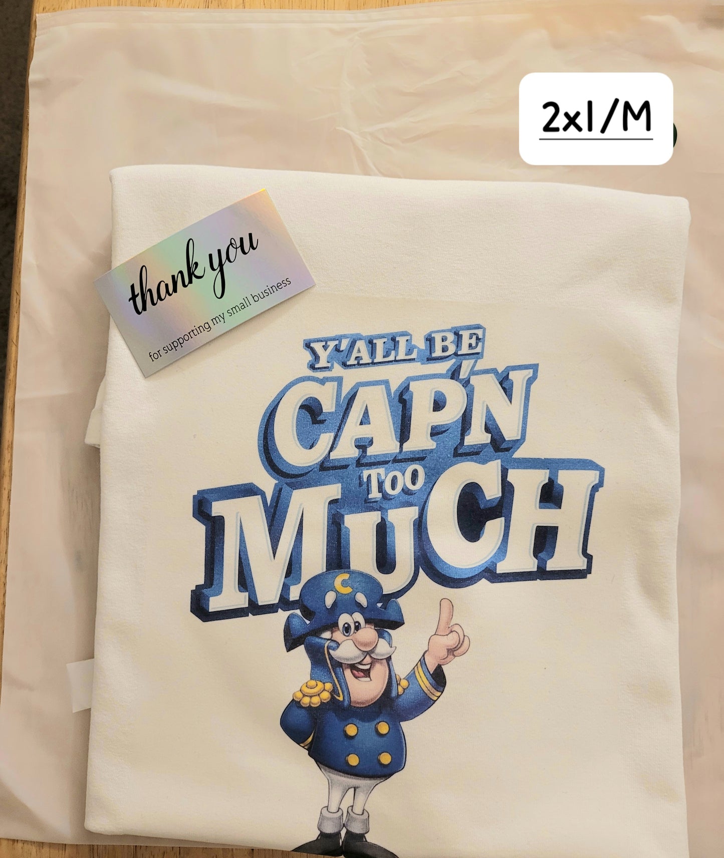 Ya'll Be Capn Too Much Short Sleeve T-Shirt