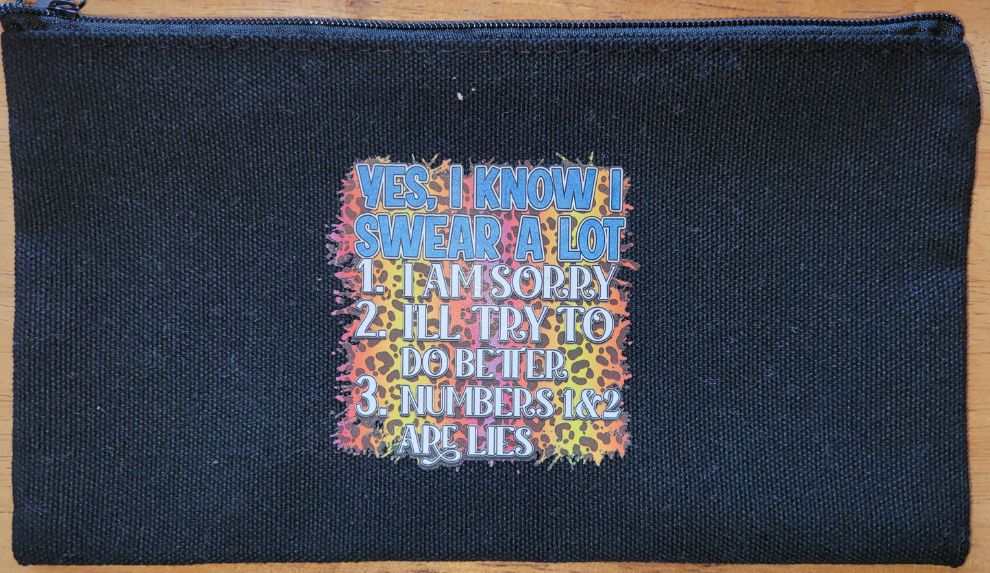 "Yes I Know I Swear A Lot..." Pouch