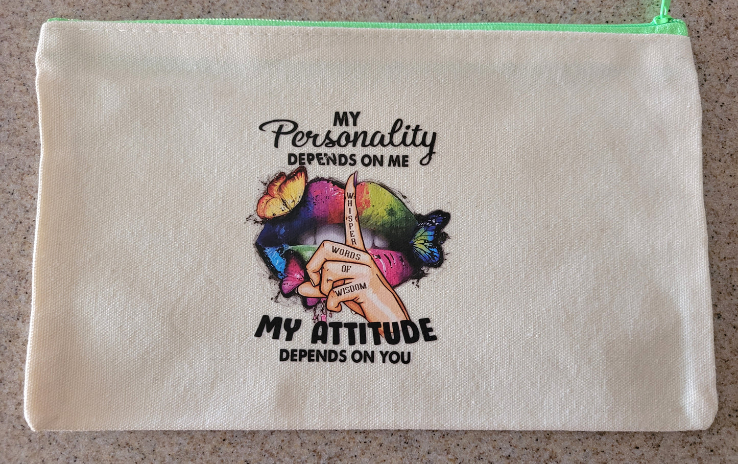 "My Personality Depends on Me..." Pouch