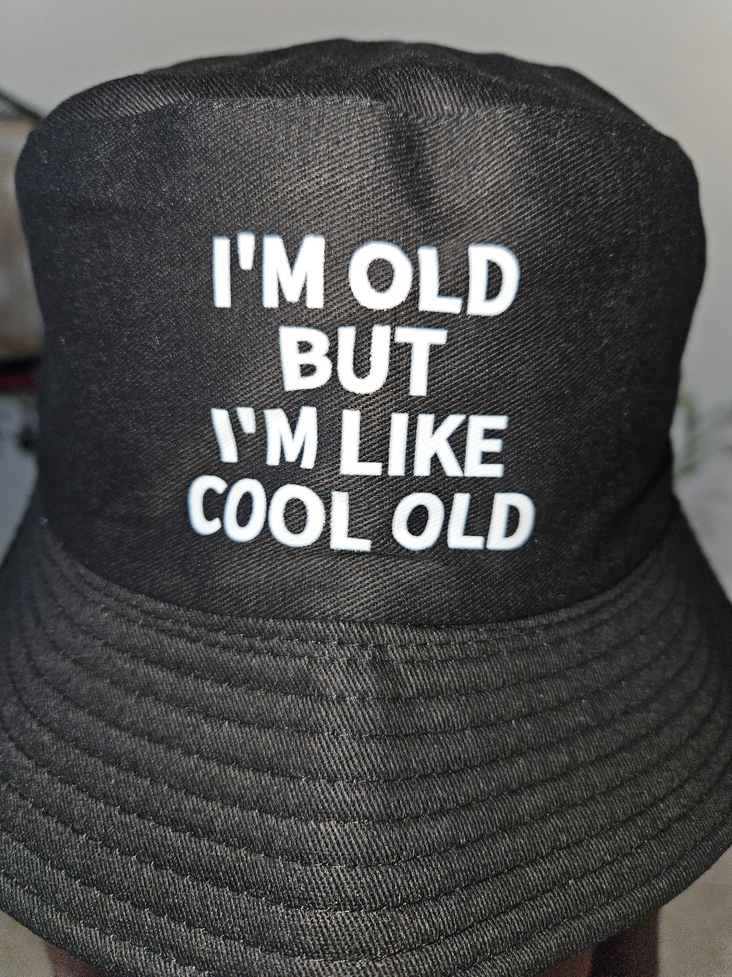 Black "I'm Old But I'm Like Cool Old" Bucket Hat