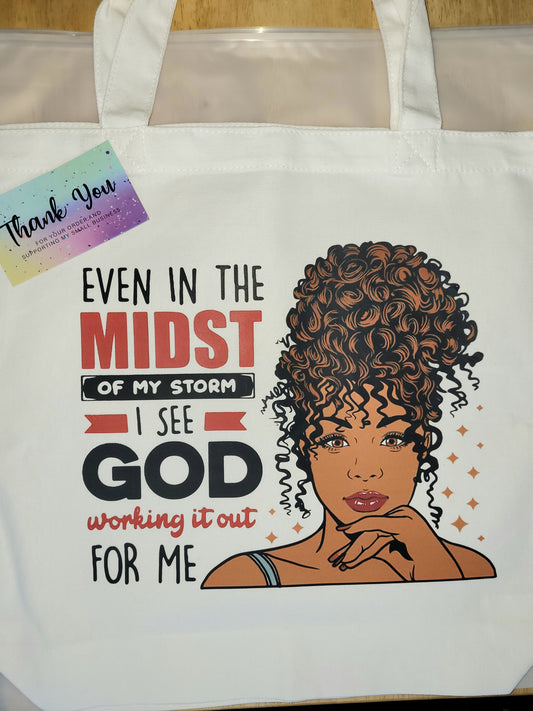 "Even in the Midst..." Tote Bag