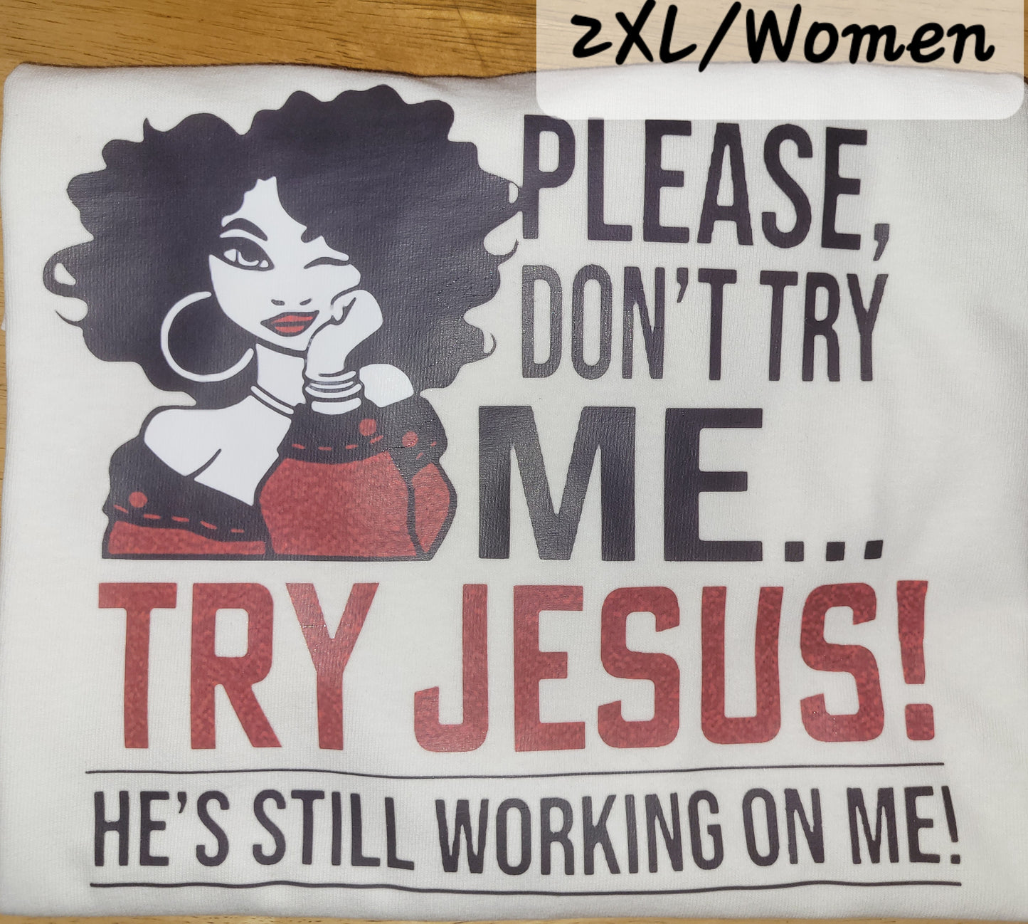 Please Don't Try Me...Try Jesus Short Sleeve T-Shirt