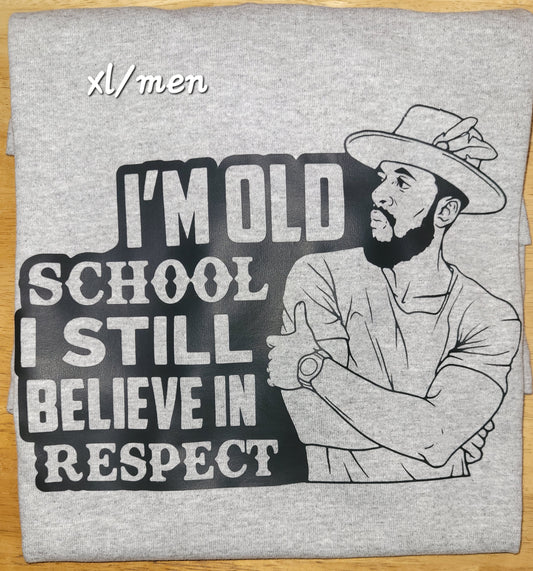 I'm Old School...Short Sleeve T-Shirt
