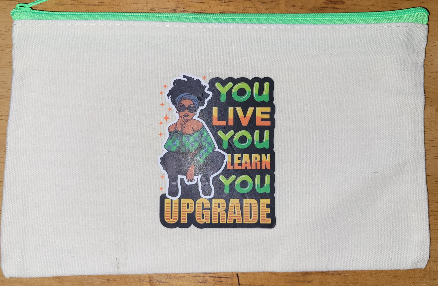 "You Live You Learn..." Pouch