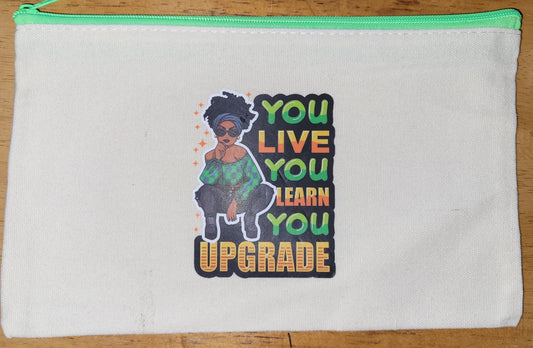 "You Live You Learn..." Pouch