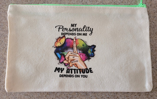 "My Personality Depends on Me..." Pouch