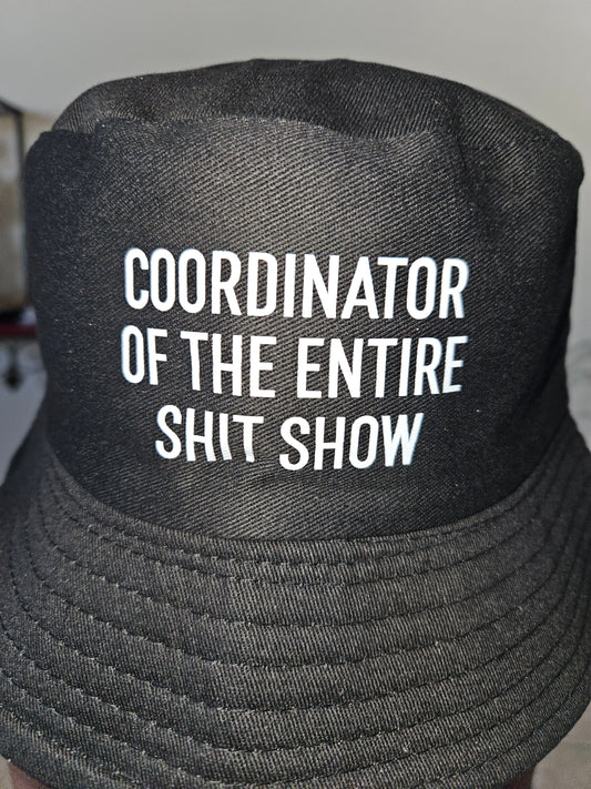 Black "Coordinator of the Shit Show" Bucket Hat